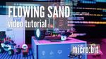 Lectia 12 - Nisip curgător (Flowing sand), microbit - ConexSpot