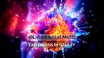 Explozii in galaxie • Muzica calma • Relaxare AISpace - Video 4K UltraHD