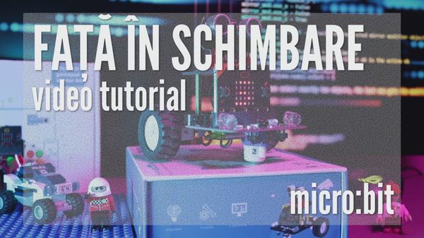 Lectia 5 - Fata in schimbare (Changing face), microbit - ConexSpot